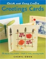 Quick and Easy Crafts: Greeting Cards: 15 Step-by-Step Projects - Simple to Make, Stunning Results артикул 1113a.
